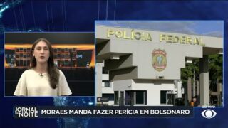 Moraes manda fazer perícia em Bolsonaro