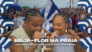 BEIJA-FLOR 2026 NA PRAIA – ENSAIO DE RUA EM COPACABANA COMPLETO