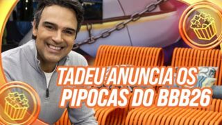 É oficial! Tadeu revela quem são os Pipocas do BBB26 | BBB 26