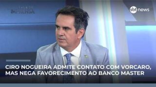Ciro Nogueira admite contato com dono do Banco Master e nega favorecimento