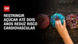 Restringir açúcar no início da vida reduz risco cardiovascular no futuro | LIVE CNN