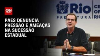 Paes denuncia pressão e oferta de cargos na sucessão do RJ | BASTIDORES CNN
