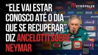 Neymar segue na seleção mesmo com risco de perder 1º jogo da Copa do Mundo, diz Carlo Ancelotti